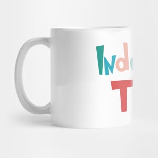 Independent Thinking motivational saying slogan Mug